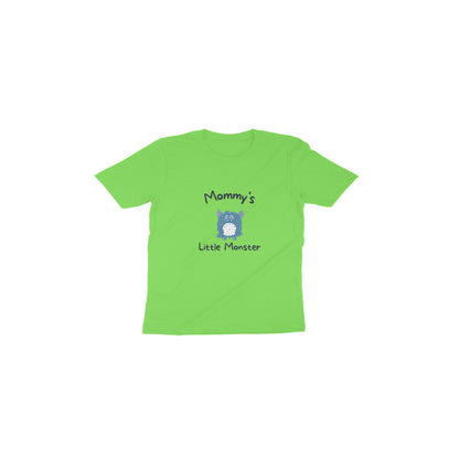 Kids/Toddlers Half Sleeve Round Neck T Shirt Mommy's Little Monster (Age 0-6 yrs)