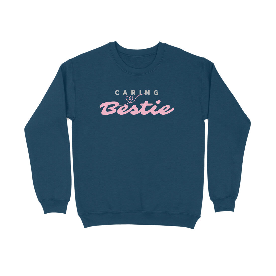 Unisex Sweatshirt for Men and Women Caring Bestie