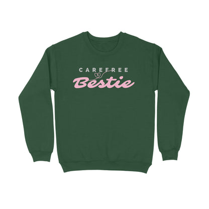 Unisex Sweatshirt for Men and Women Carefree Bestie